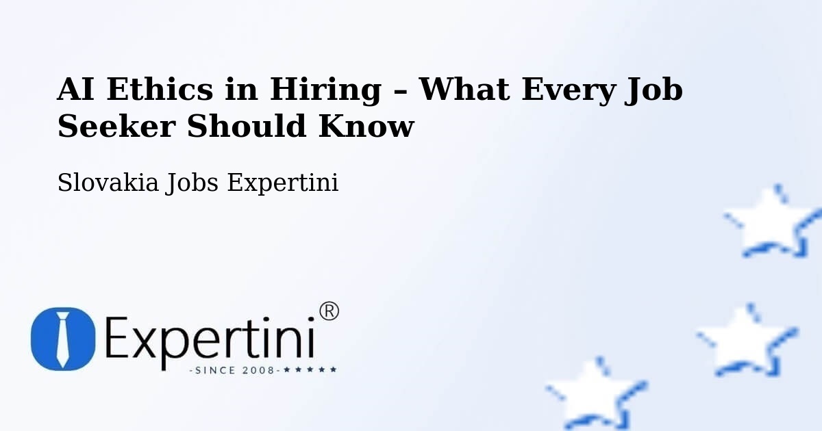 AI Ethics in Recruitment & Hiring – Štrba - Štrba, Slovakia Jobs Expertini