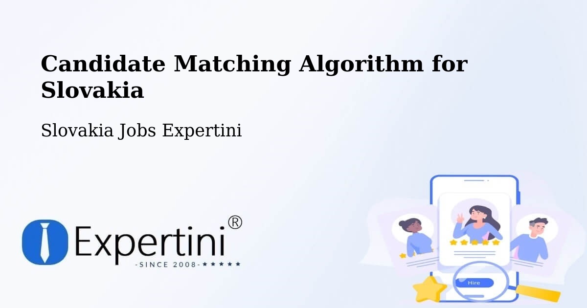 Candidate Matching Algorithm Overview – Štrba - Slovakia Jobs Expertini